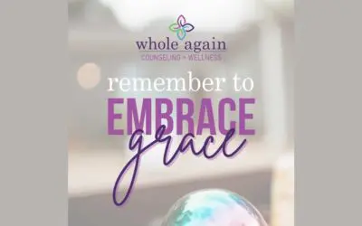 REMEMBER TO EMBRACE GRACE